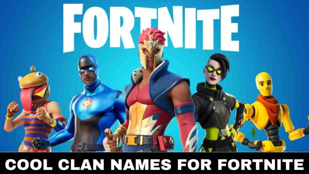 Cool Clan Names for Fortnite
