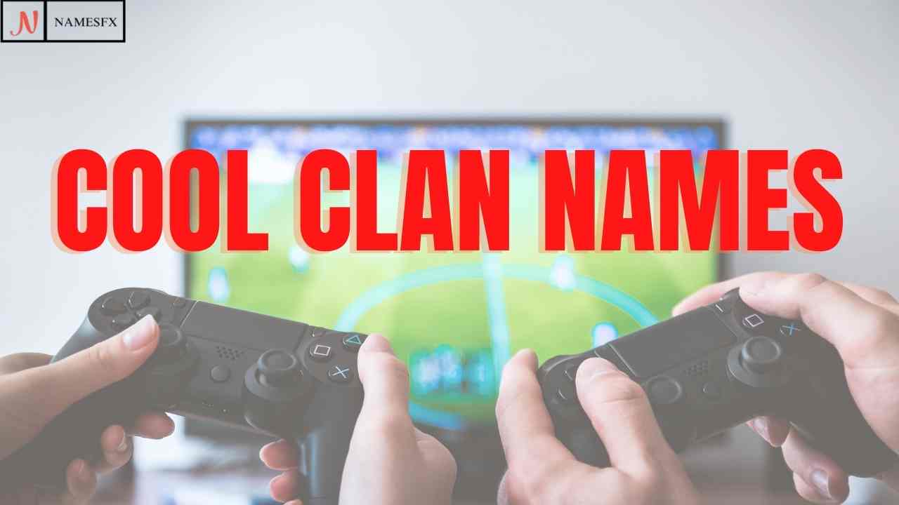 Cool Names For Game Clan