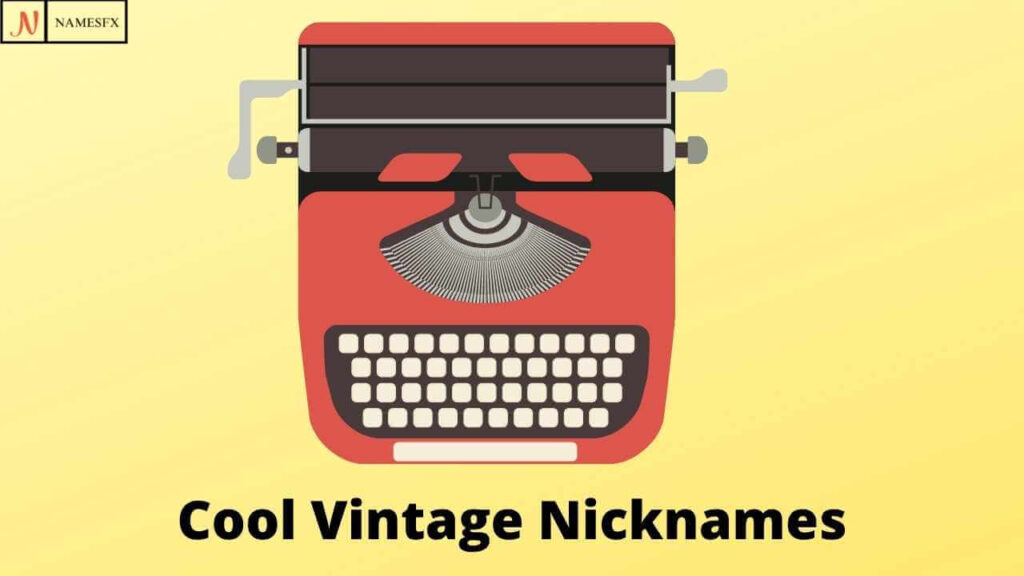 Vintage Nicknames,