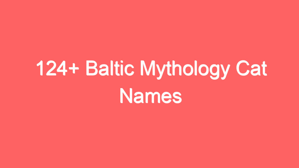 124 baltic mythology cat names 4093