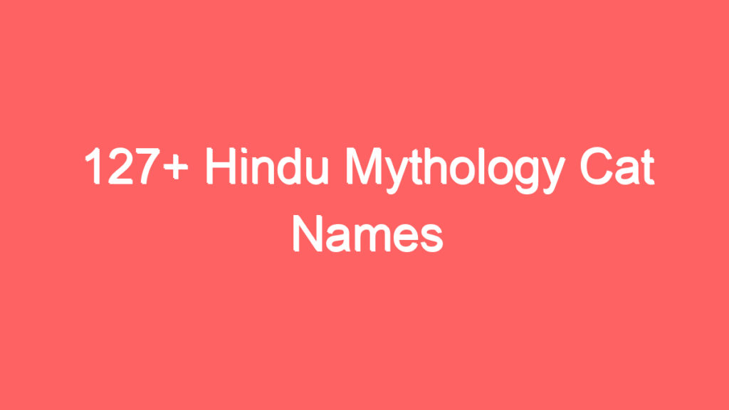 127 hindu mythology cat names 4079