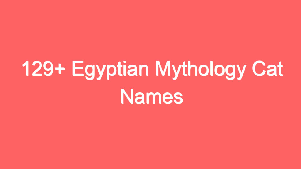 129 egyptian mythology cat names 4077