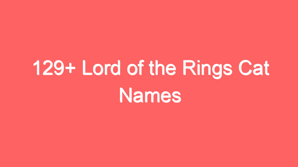 129 lord of the rings cat names 4103