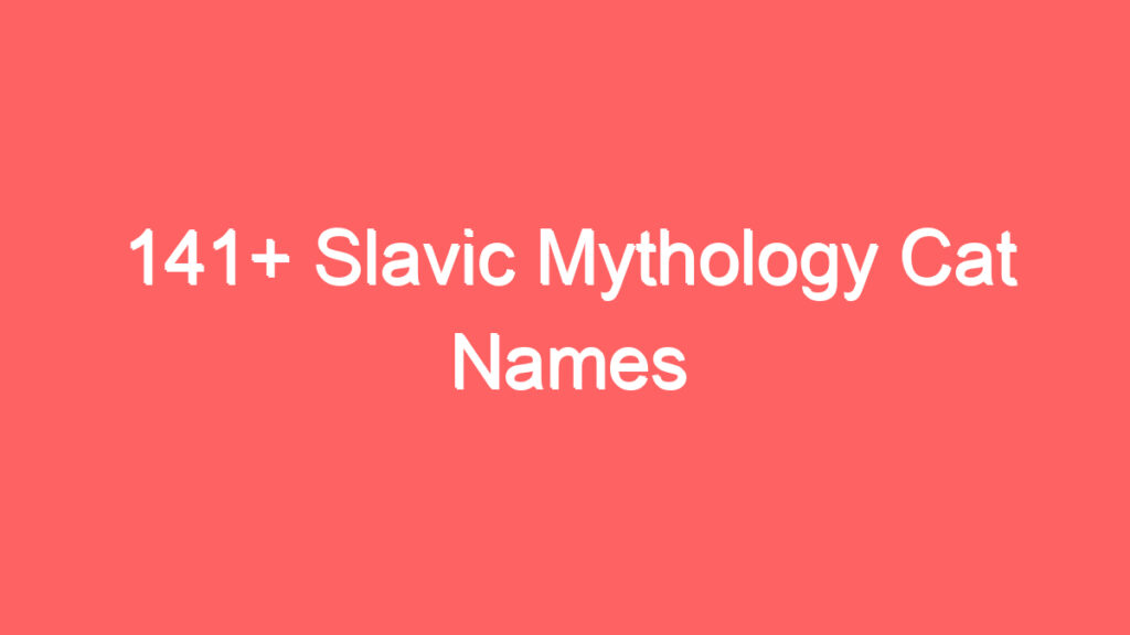 141 slavic mythology cat names 4092