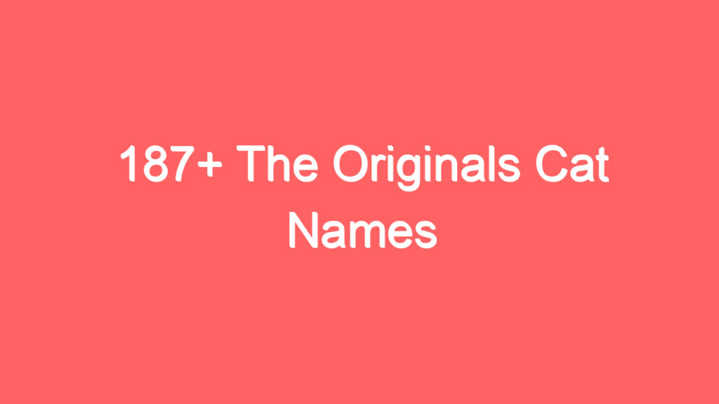 187 the originals cat names 4032