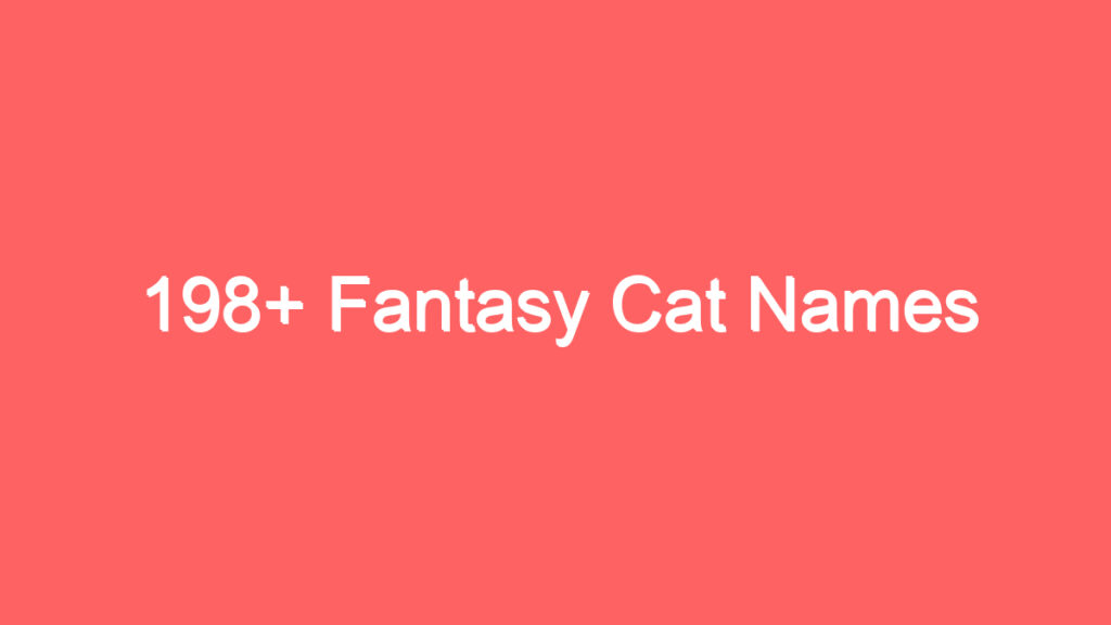 198 fantasy cat names 4121