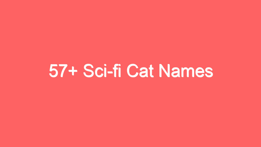 57 sci fi cat names 4106