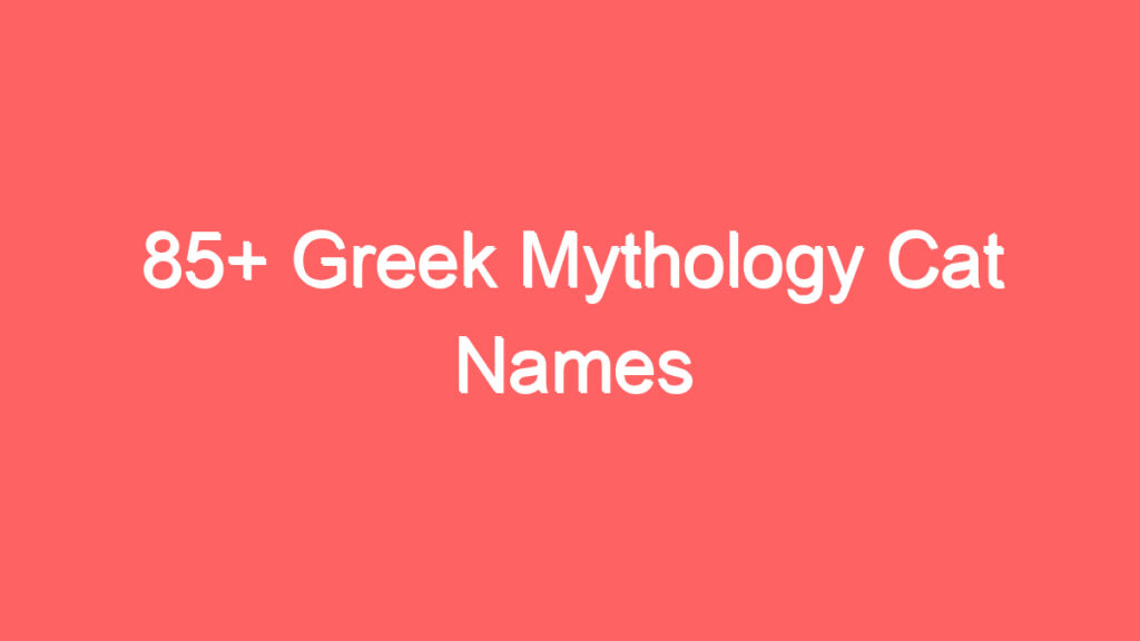 85 greek mythology cat names 4071