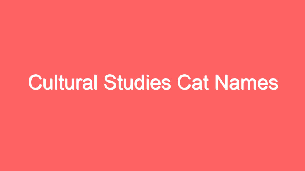 cultural studies cat names 4134