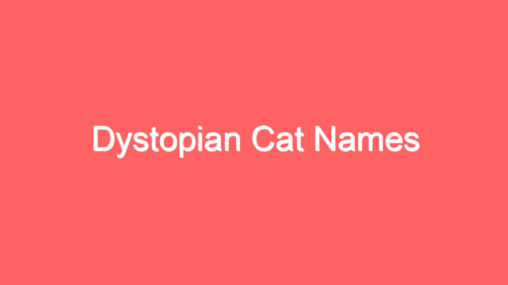 dystopian cat names 4132