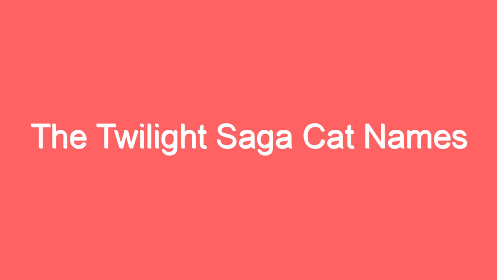 the twilight saga cat names 4142